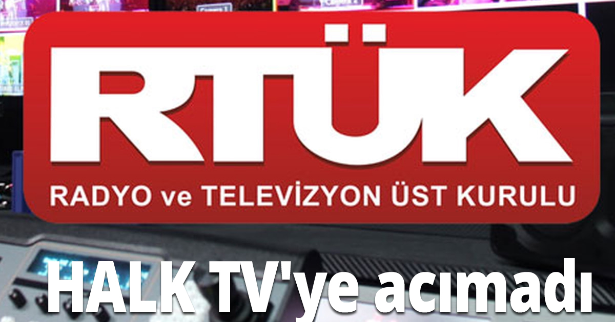 RTÜK, HALK TV'ye acımadı