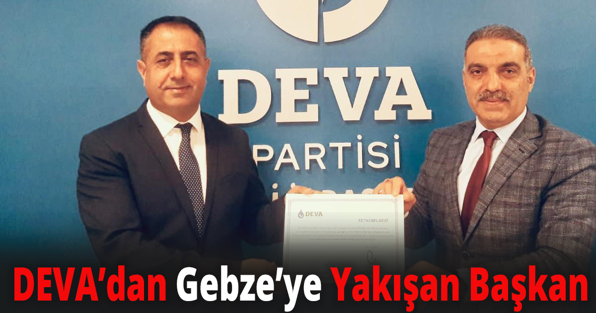 DEVA’dan Gebze’ye Yakışan Başkan