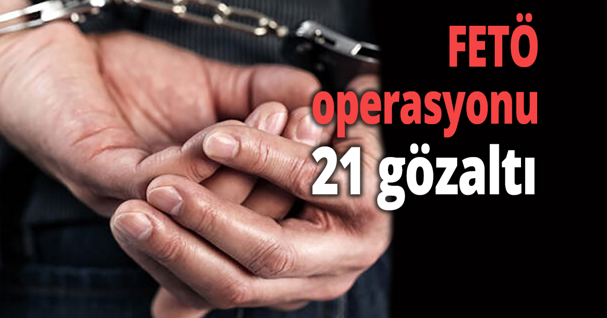FETÖ operasyonu