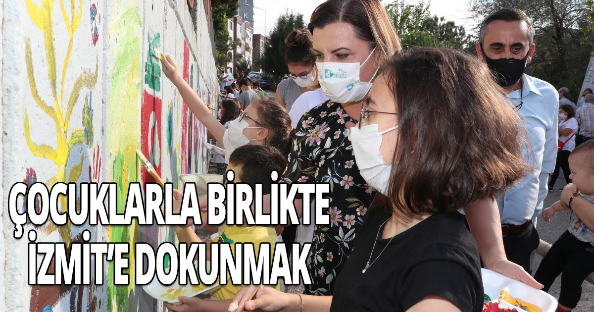 ÇOCUKLARLA BİRLİKTE İZMİT’E DOKUNMAK