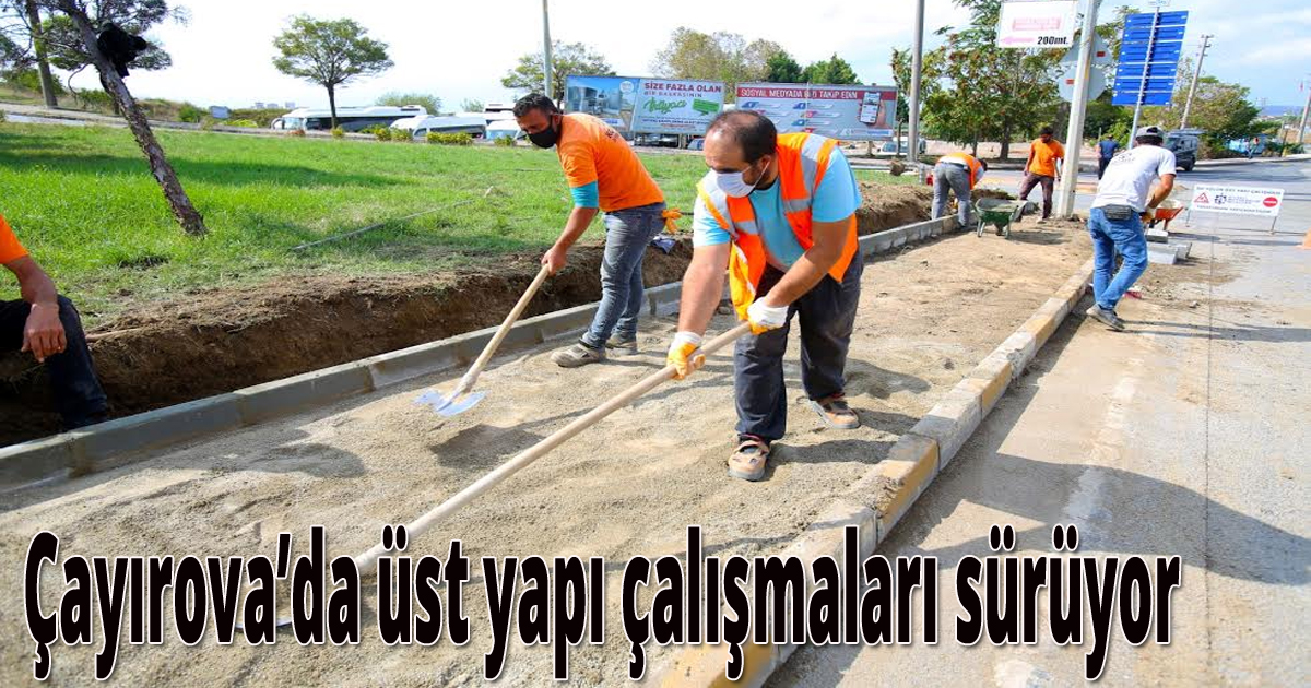 Çayırova’da üst yapı çalışmaları sürüyor