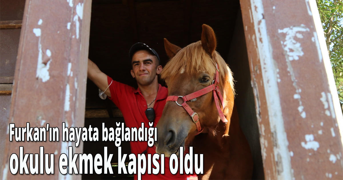 Furkan’ın hayata bağlandığı okulu ekmek kapısı oldu