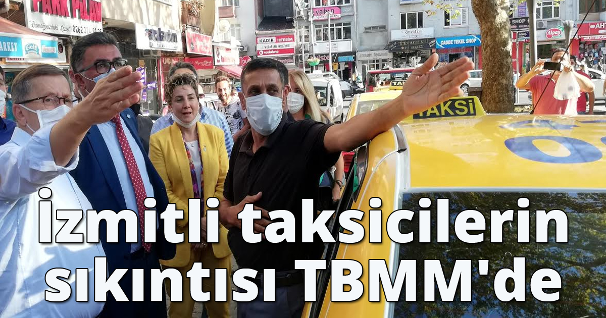 İzmitli taksicilerin sıkıntısı TBMM'de 