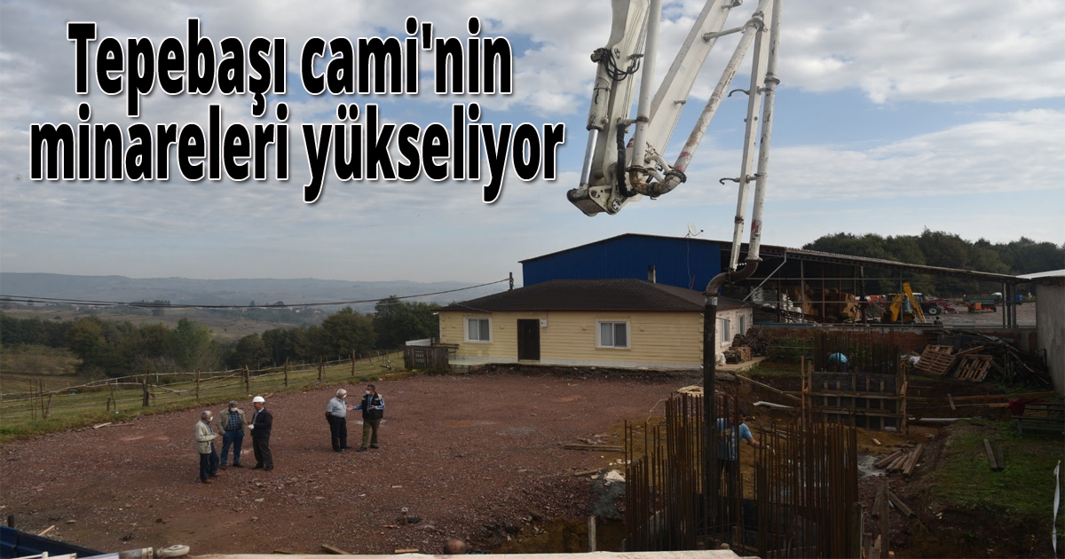 Tepebaşı cami'nin minareleri yükseliyor