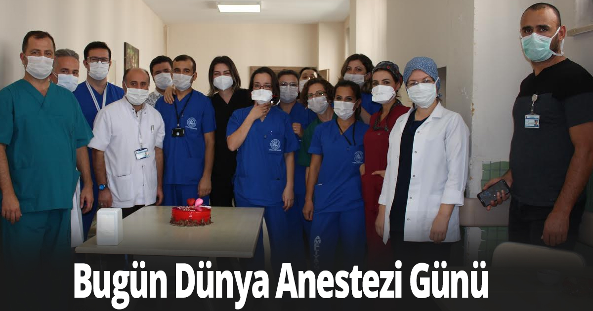 Bugün Dünya Anestezi Günü