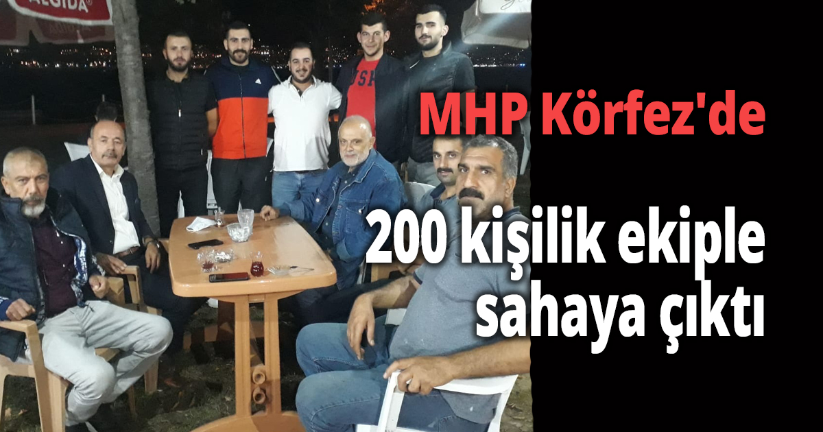 MHP Körfez'de gezmedik yer bırakmadı