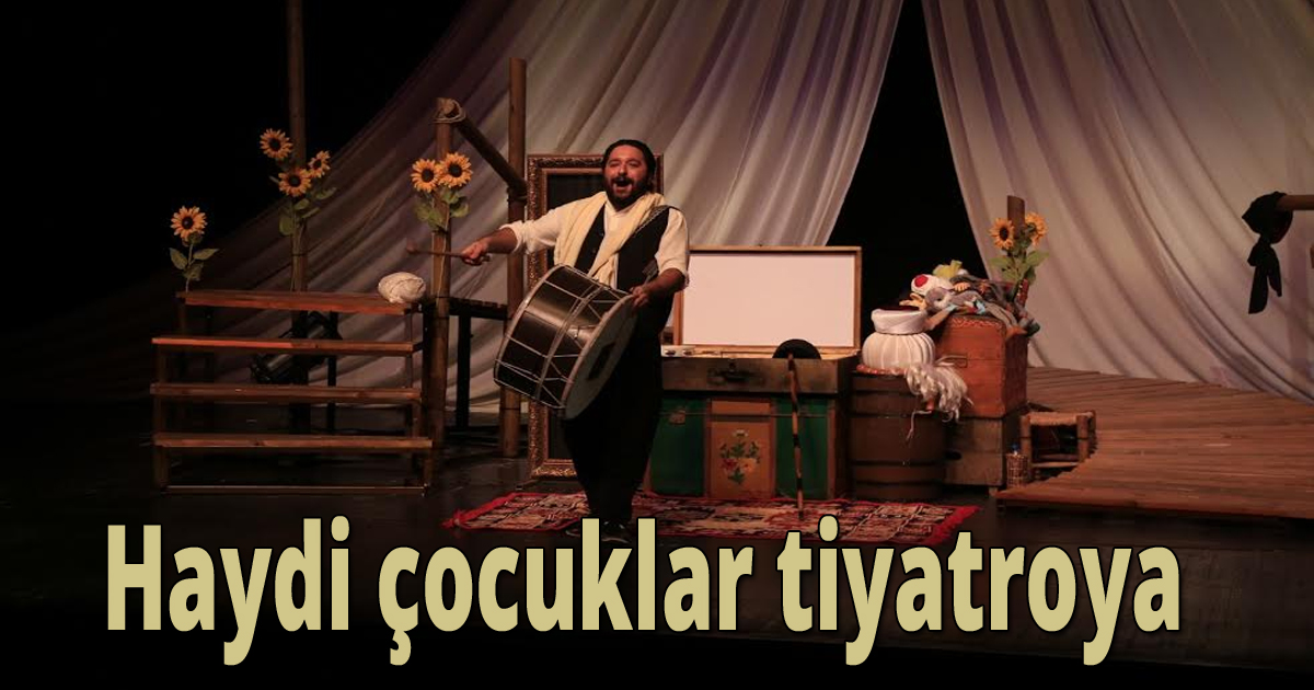  Haydi çocuklar tiyatroya