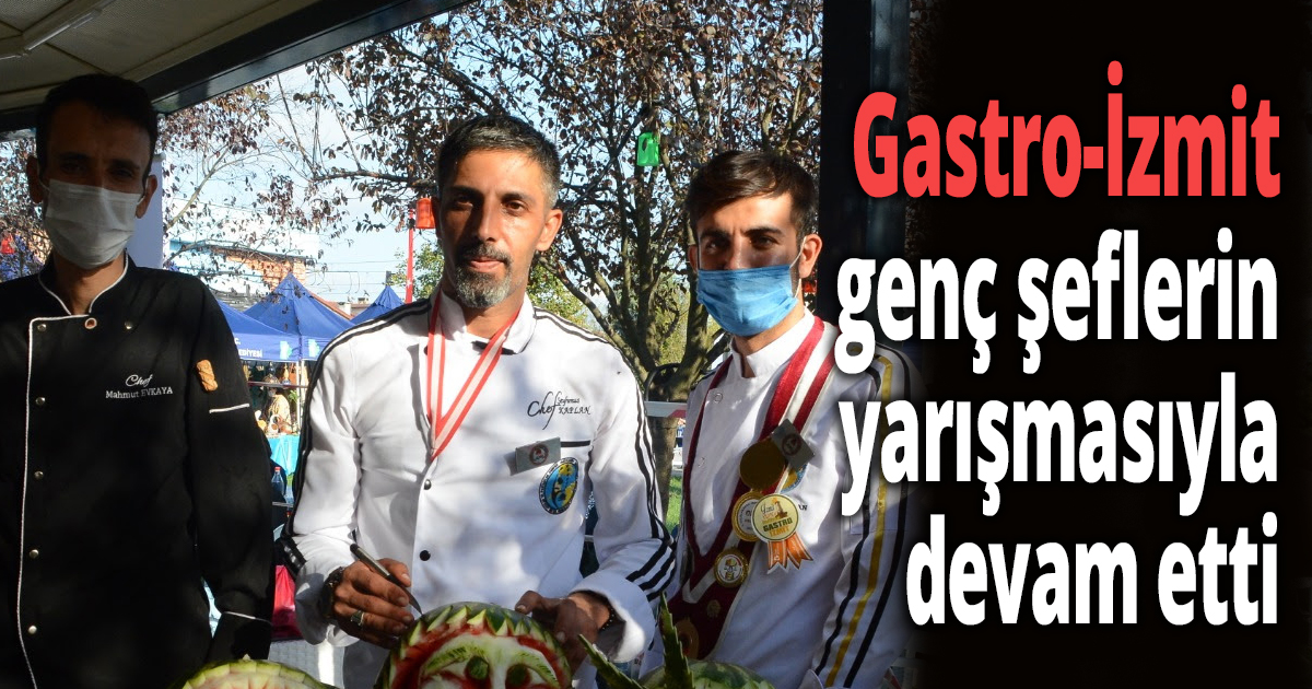 Gastro-İzmit genç şeflerin yarışmasıyla devam etti