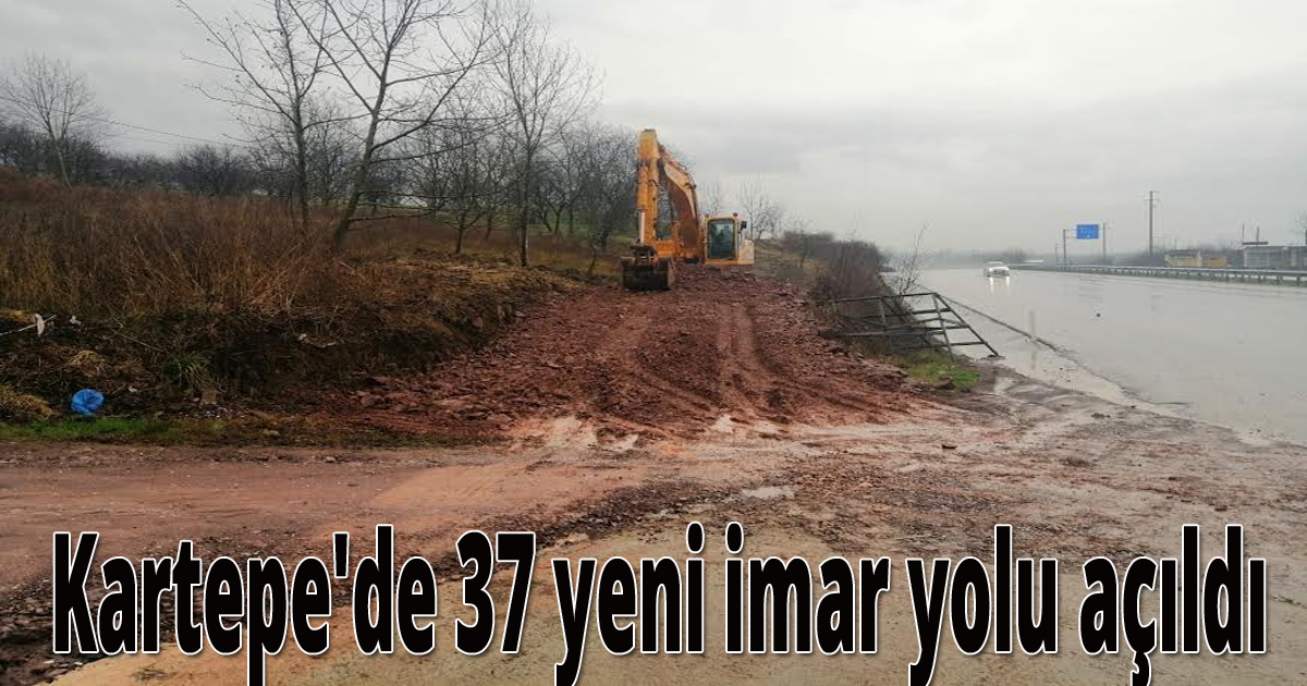 Kartepe'de 37 yeni imar yolu açıldı