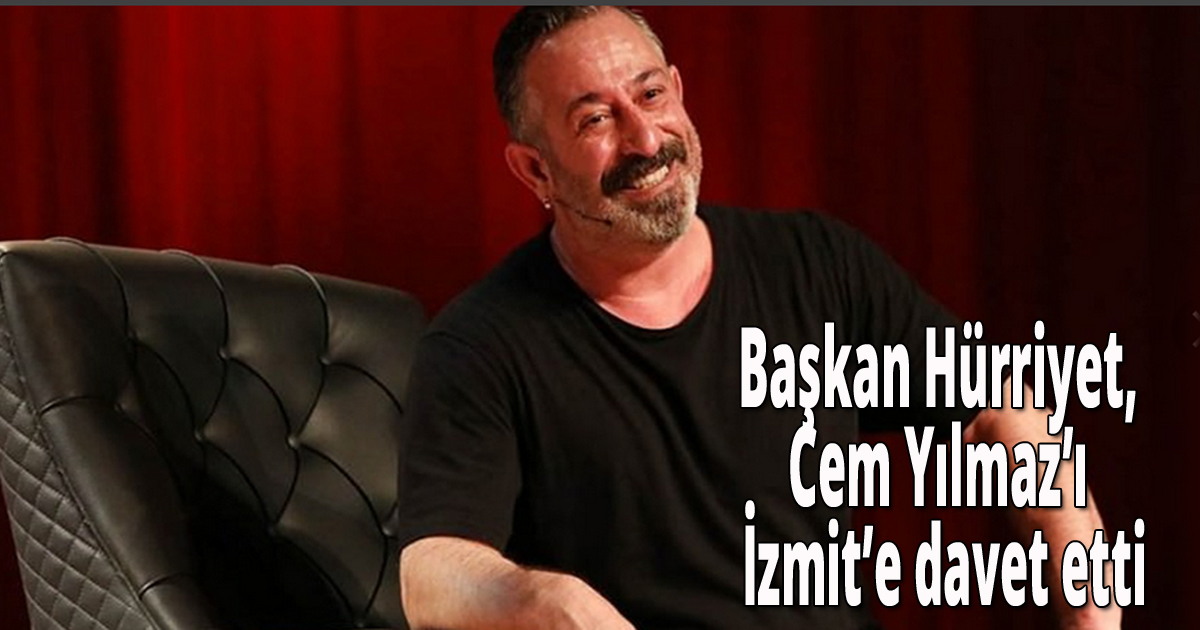 Başkan Hürriyet, Cem Yılmaz’ı İzmit’e davet etti