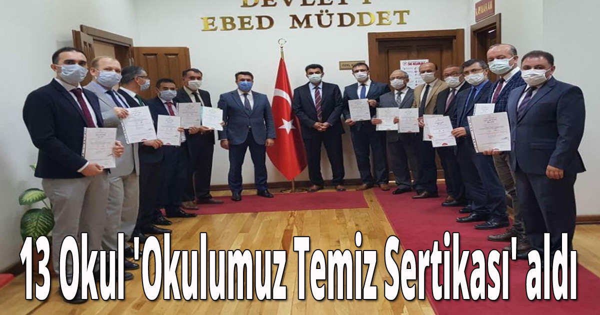 13 okul 'Okulumuz Temiz Sertikası' aldı 
