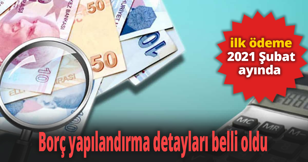 Borç yapılandırma detayları belli oldu