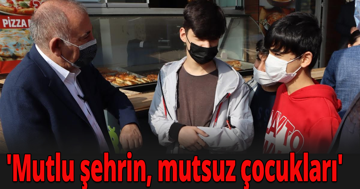 'Mutlu şehrin, mutsuz çocukları'