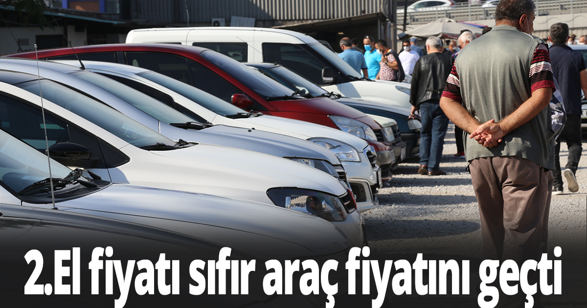 2.El fiyatı sıfır araç fiyatını geçti