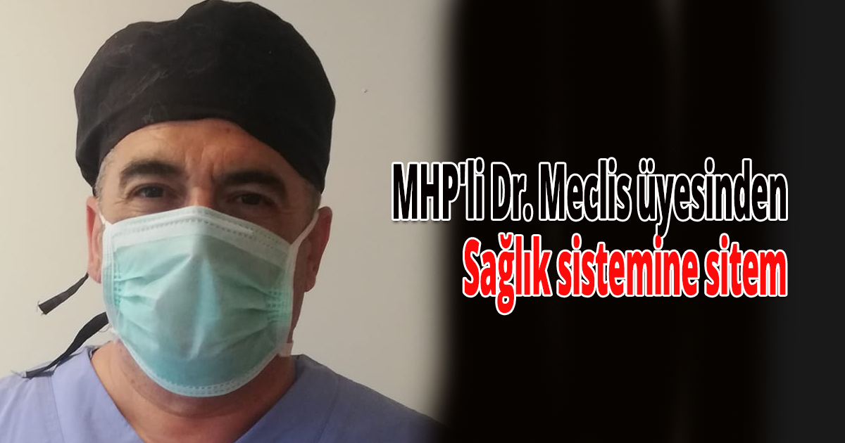 MHP'li Dr. Meclis üyesinden sitem