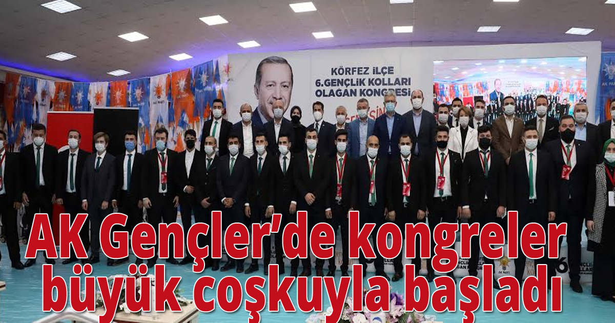 AK Gençler’de kongreler büyük coşkuyla başladı