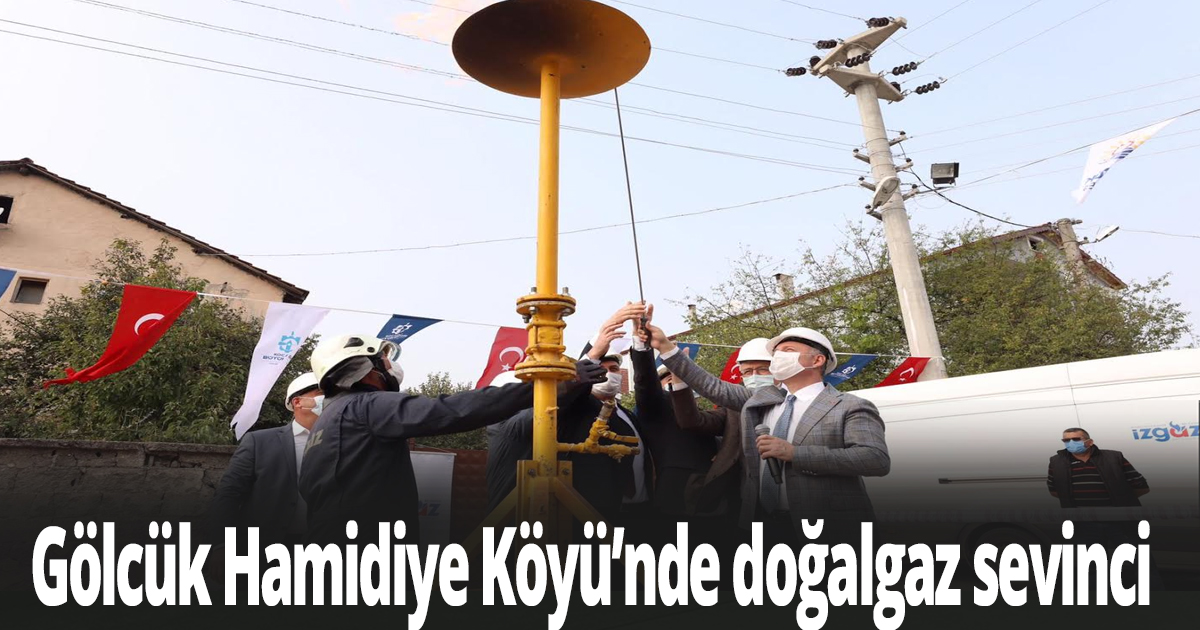 Gölcük Hamidiye Köyü’nde doğalgaz sevinci