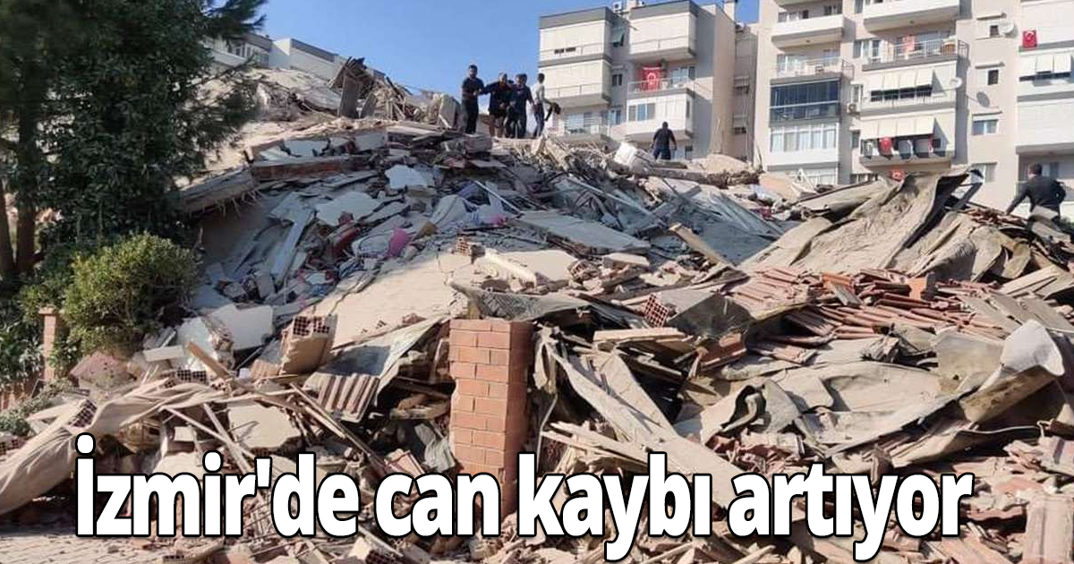 İzmir'de can kaybı artıyor