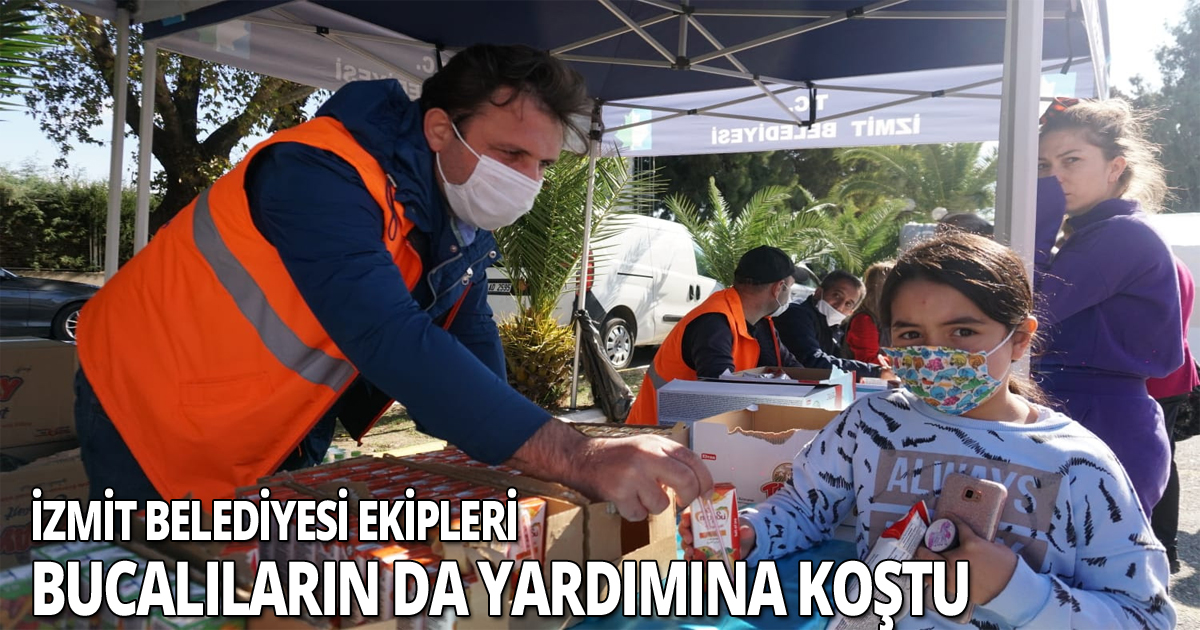 İzmit Belediyesi ekipleri Bucalıların da yardımına koştu