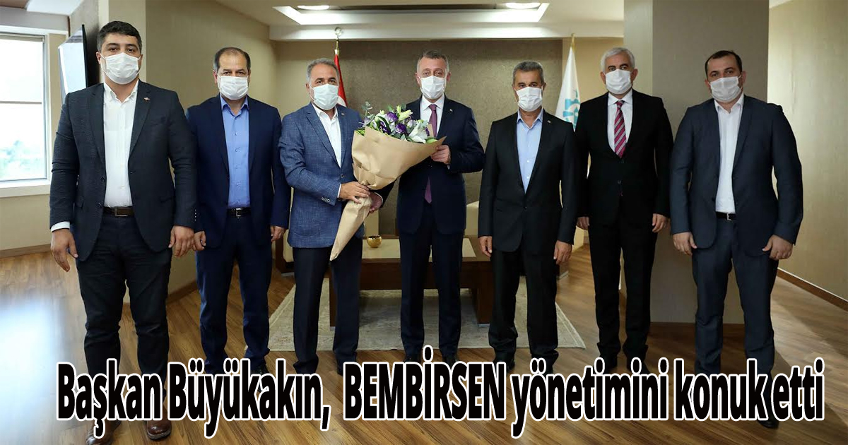 Başkan Büyükakın,  BEMBİRSEN yönetimini konuk etti