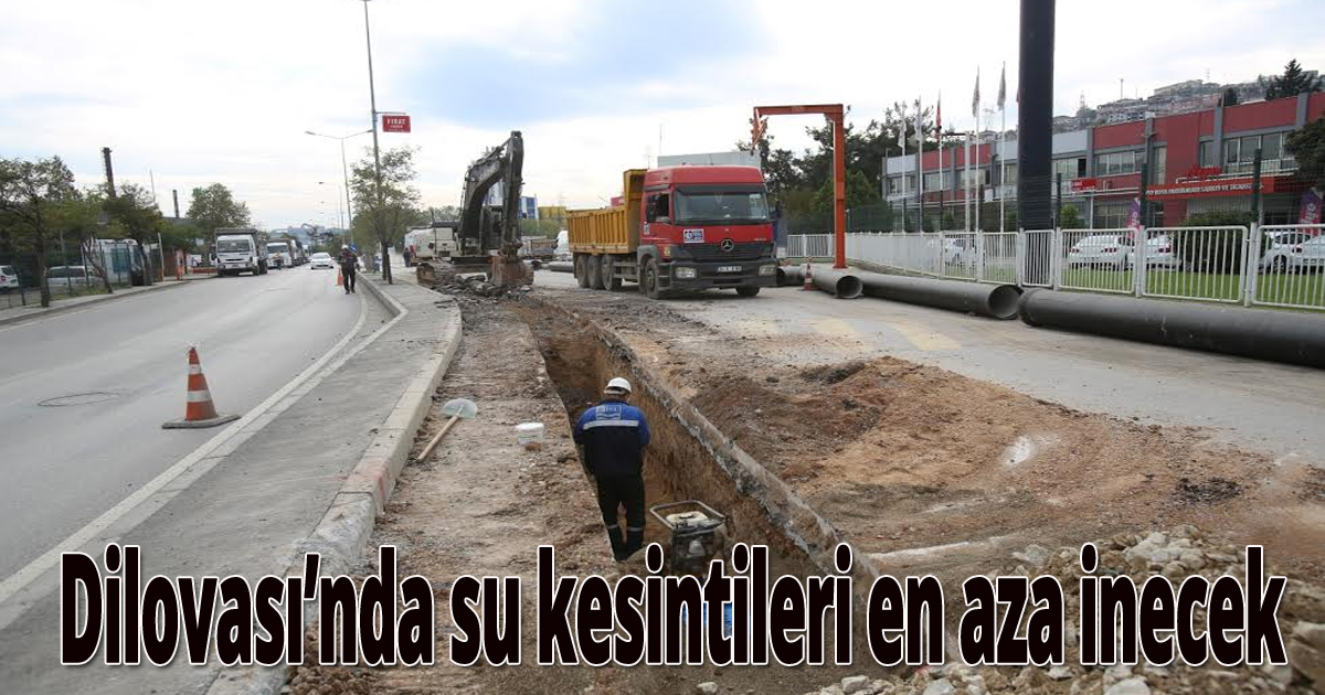  Dilovası’nda su kesintileri en aza inecek