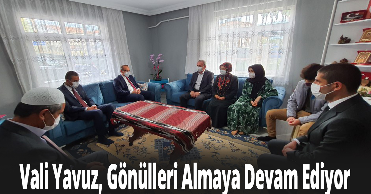 Vali Yavuz, Gönülleri Almaya Devam Ediyor