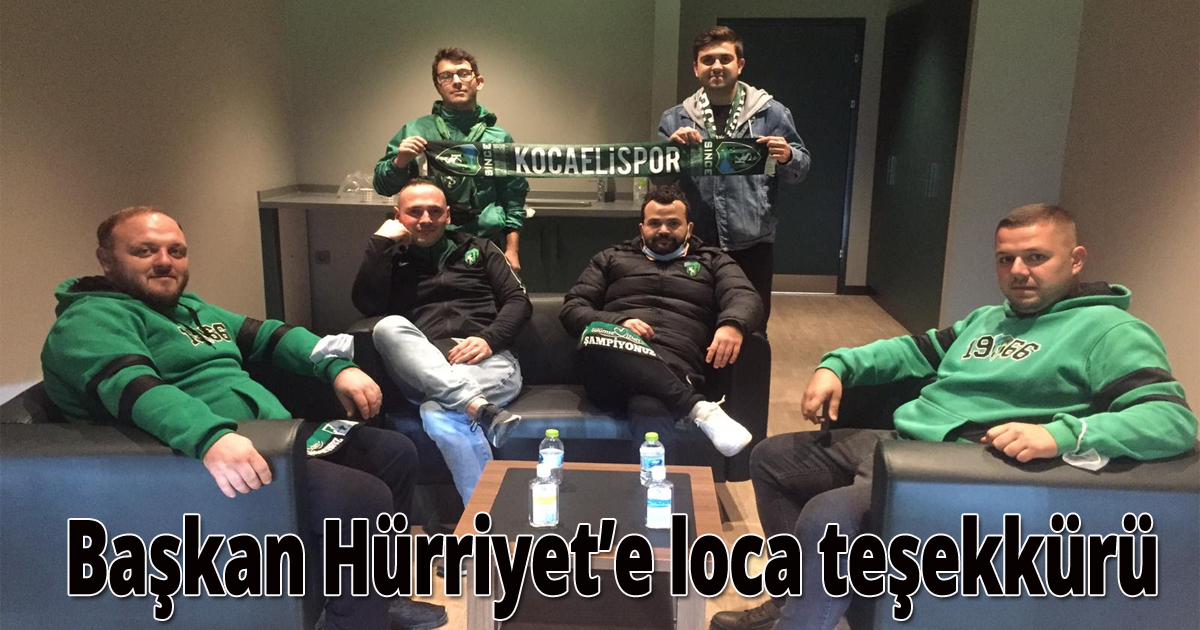 Başkan Hürriyet’e Kocaelisporlu taraftarlardan loca teşekkürü