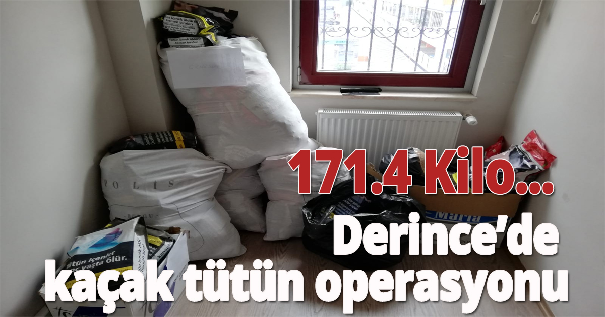 171,4 kilo kaçak tütün ele geçirildi