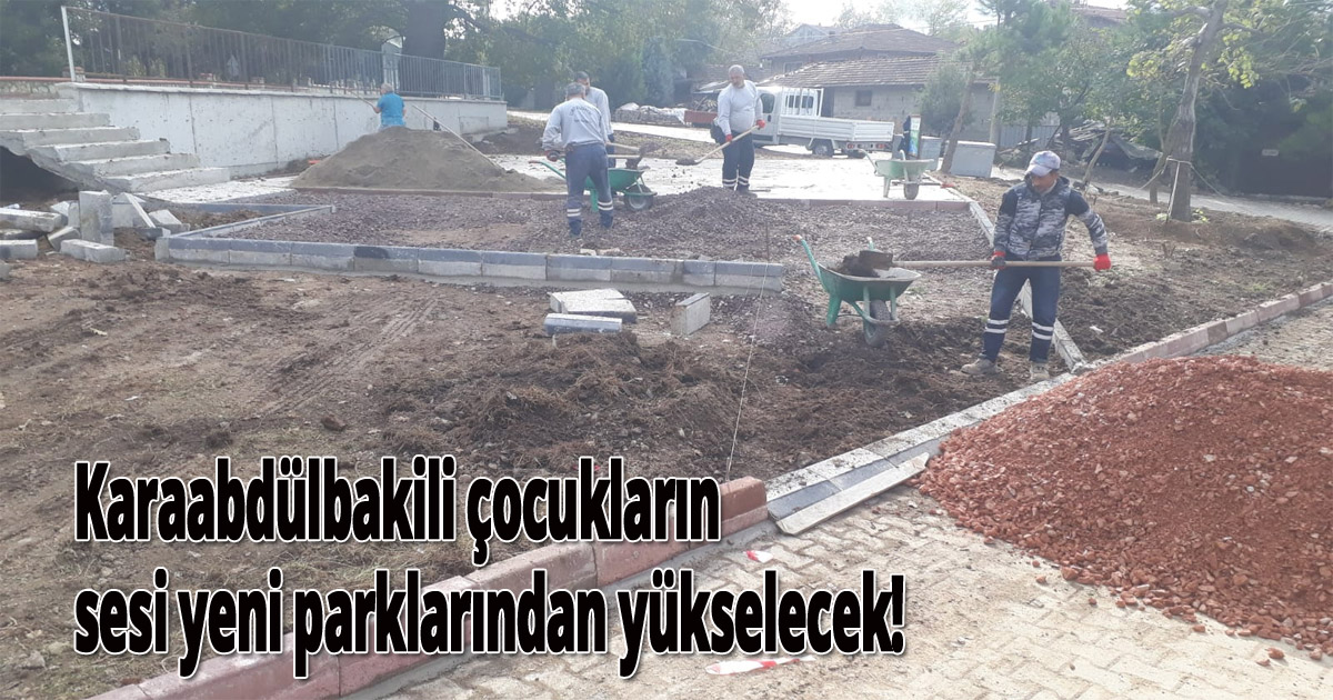 Karaabdülbakili çocukların sesi yeni parklarından yükselecek!