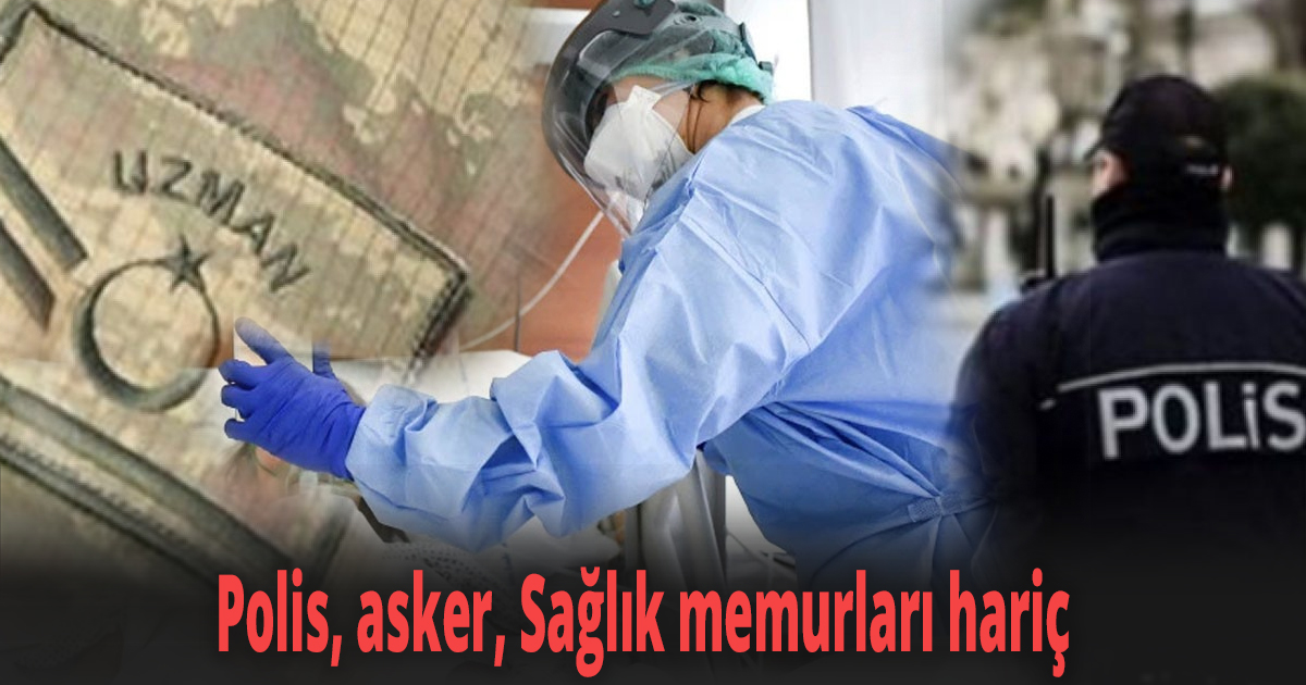 Polis, asker, Sağlık memurları hariç