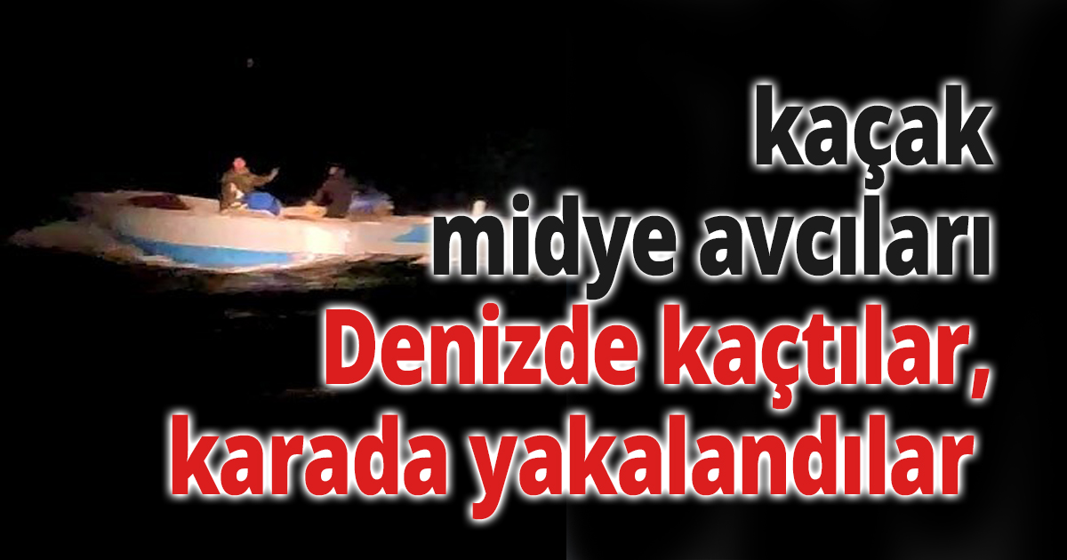 Kayıkları batan midye avcıları yakayı ele verdi