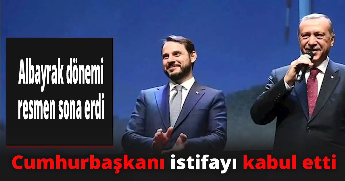 Berat Albayrak dönemi resmen sona erdi