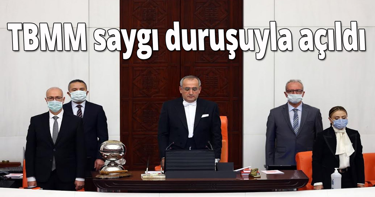 TBMM saygı duruşuyla açıldı
