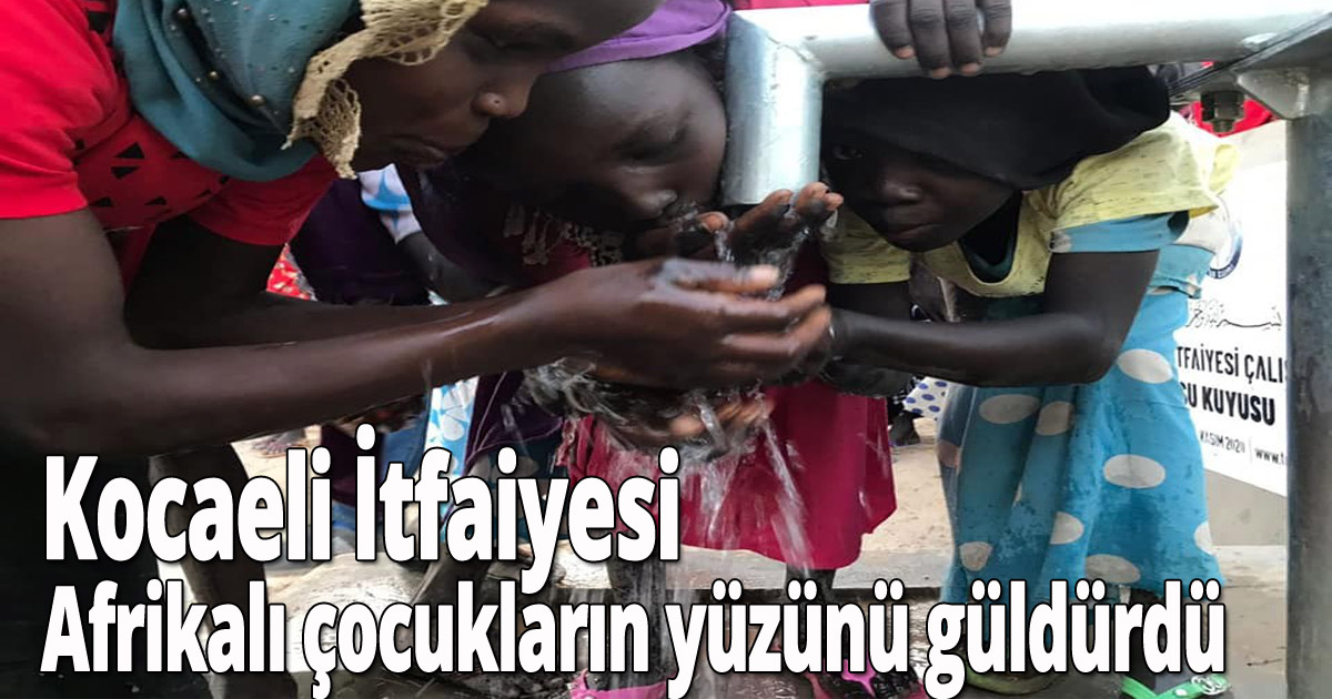 Kocaeli itfaiyesi Afrikalı çocukların yüzünü güldürdü