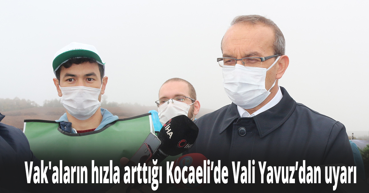 Vak'aların hızla arttığı Kocaeli’de Vali Yavuz’dan uyarı: