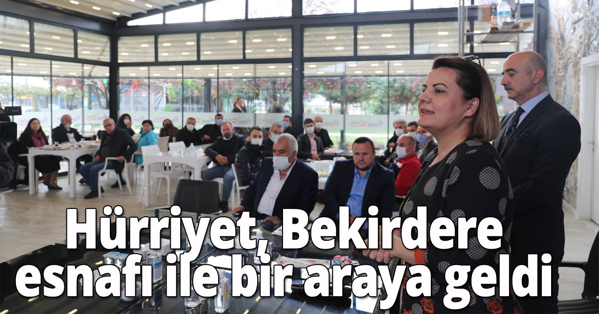 Hürriyet, Bekirdere esnafı ile bir araya geldi.