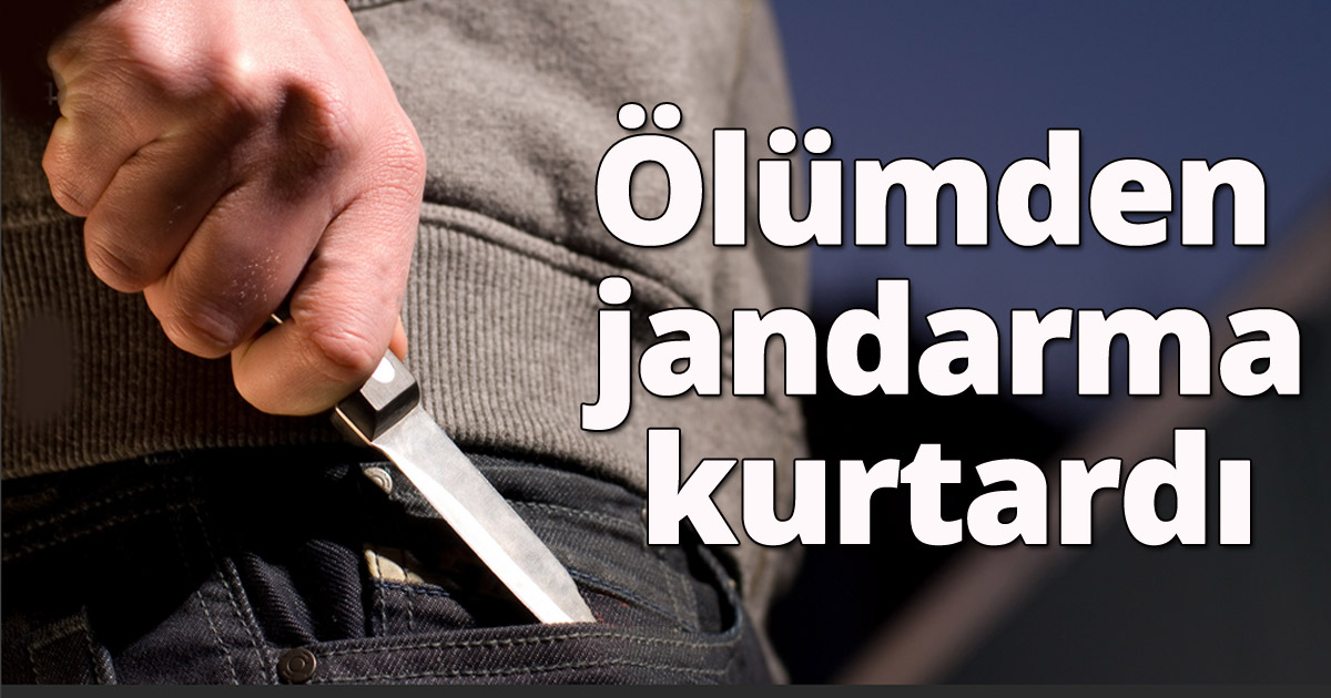 Ölümden jandarma kurtardı