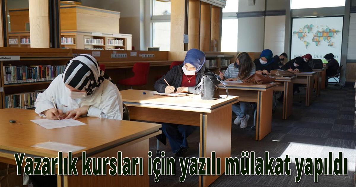 Yazarlık kursları için yazılı mülakat yapıldı