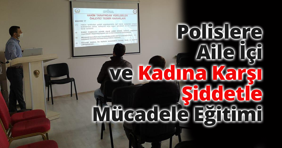 Polislere Aile İçi ve Kadına Karşı Şiddetle Mücadele Eğitimi