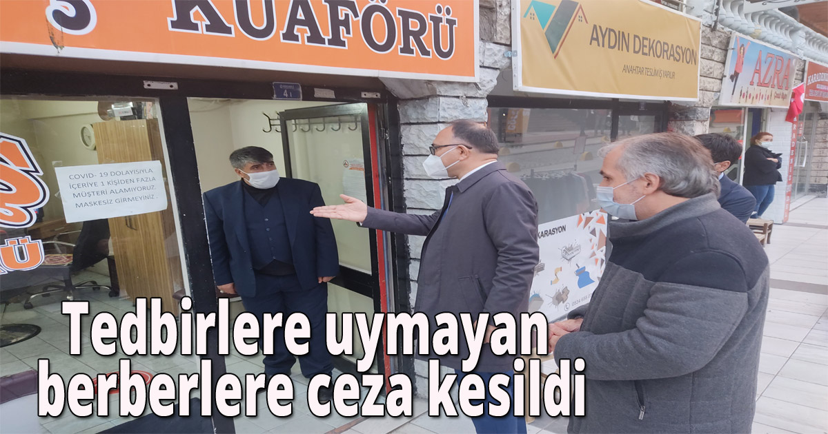 Tedbirlere uymayan berberlere ceza kesildi