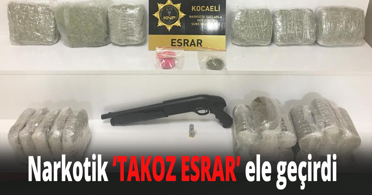 Narkotik, TAKOZ ESRAR ele geçirdi