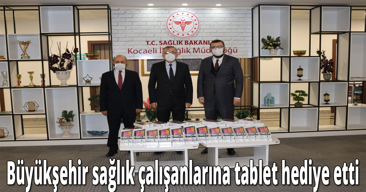 Büyükşehir sağlık çalışanlarına tablet hediye etti