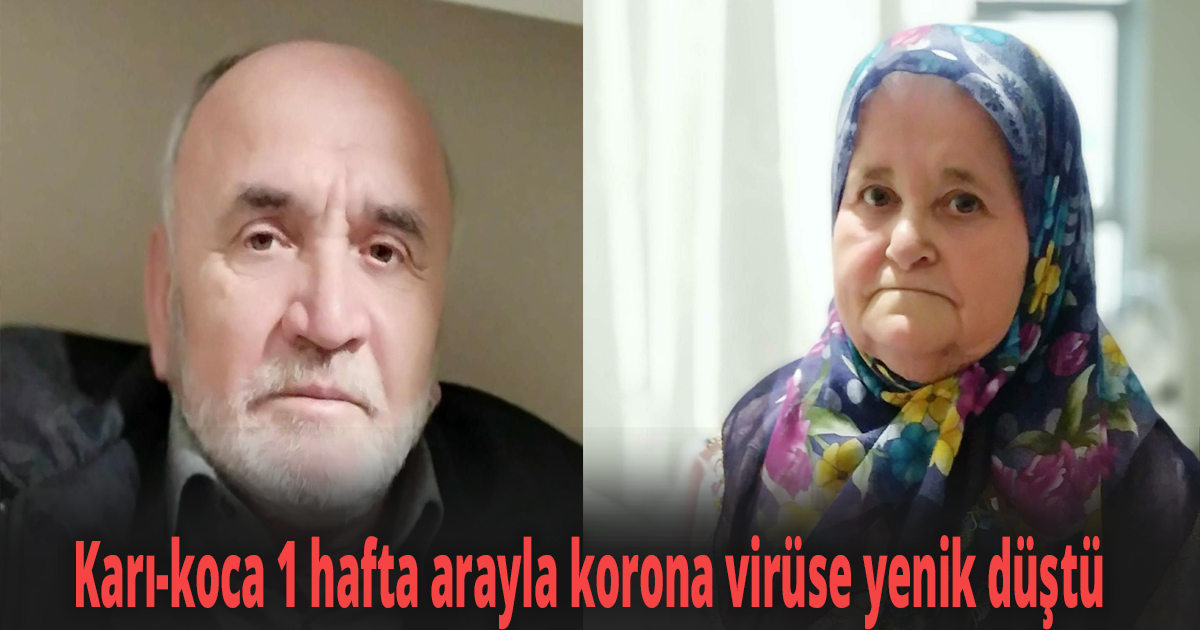 Karı-koca 1 hafta arayla korona virüse yenik düştü