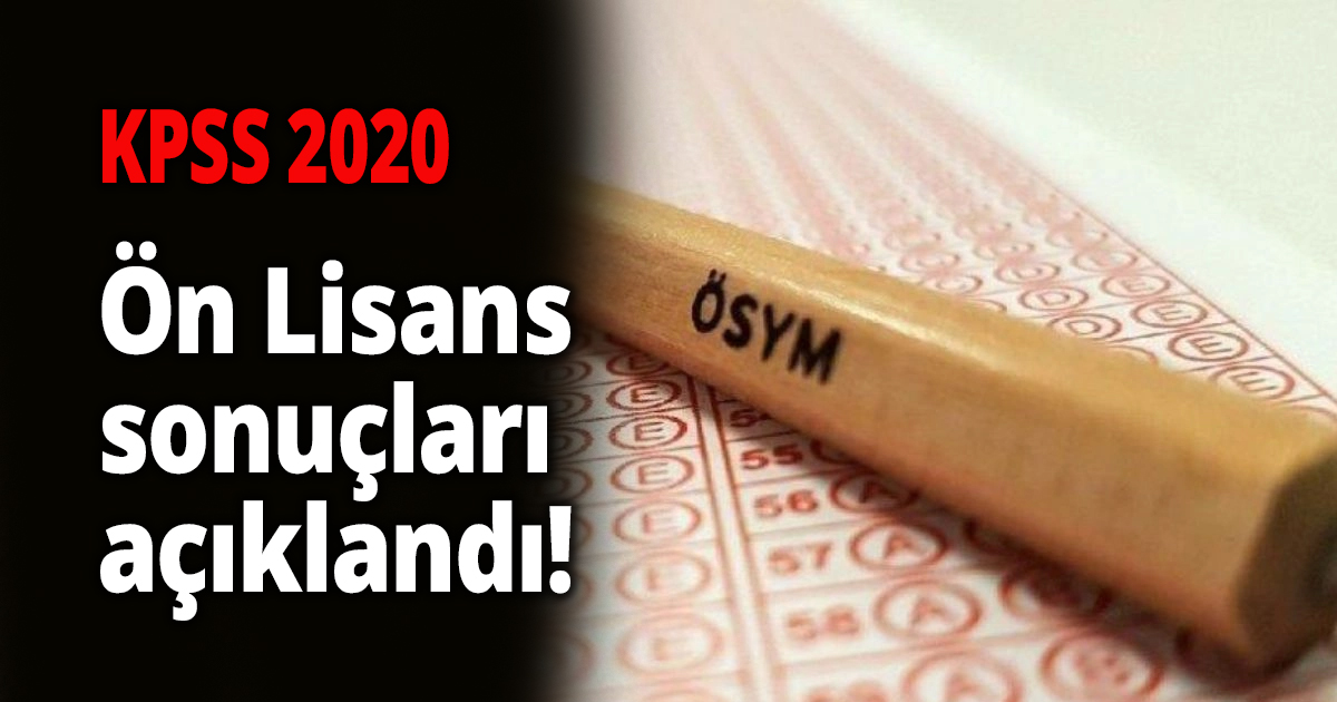 KPSS 2020 Ön Lisans sonuçları açıklandı! 
