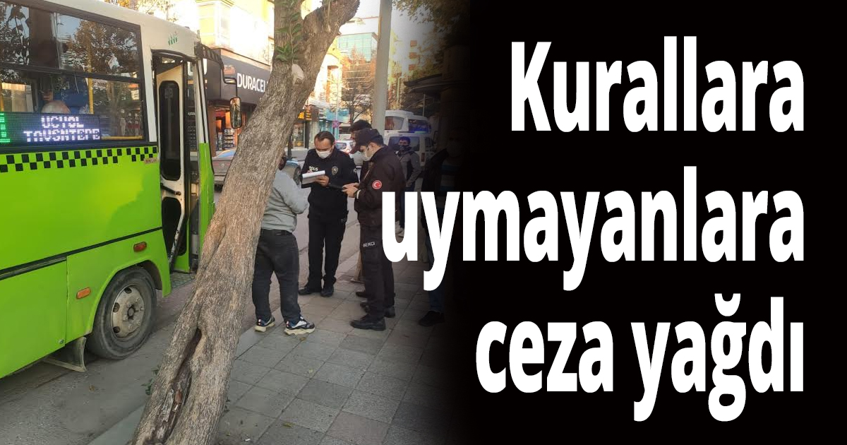 Yine çok sayıda ceza yazıldı