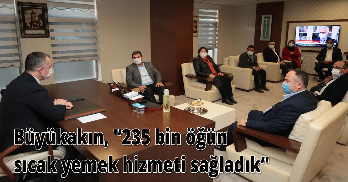 Büyükakın, '235 bin öğün sıcak yemek hizmeti sağladık'