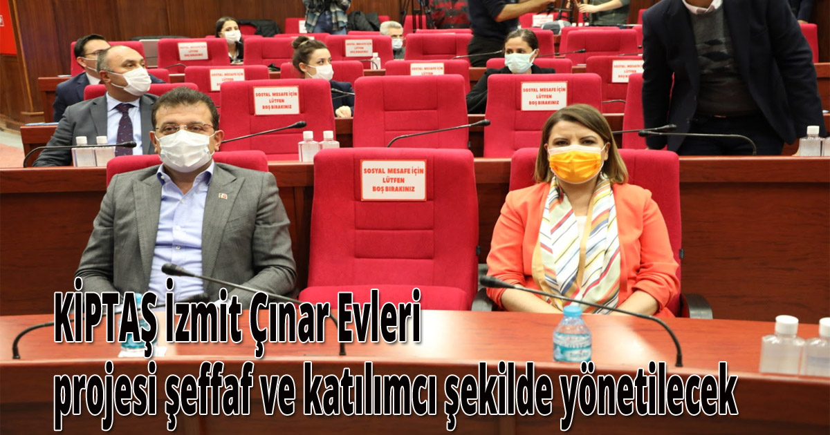 KİPTAŞ İzmit Çınar Evleri projesi şeffaf ve katılımcı şekilde yönetilecek