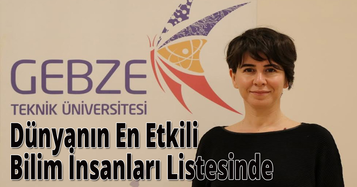 GTÜ'den Akademisyenler, Dünyanın En Etkili Bilim İnsanları Listesinde 