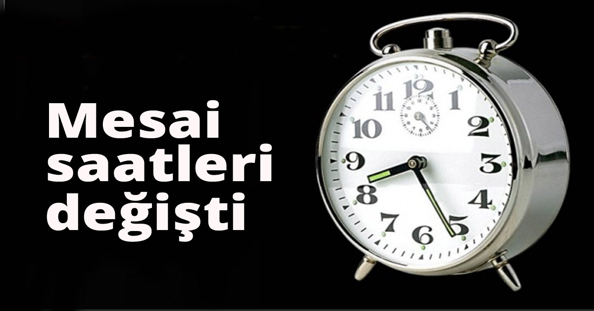 Kamuda mesai saatleri değişti