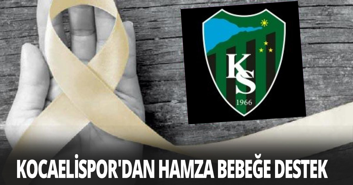 Kocaelispor'dan Hamza bebeğe yardım